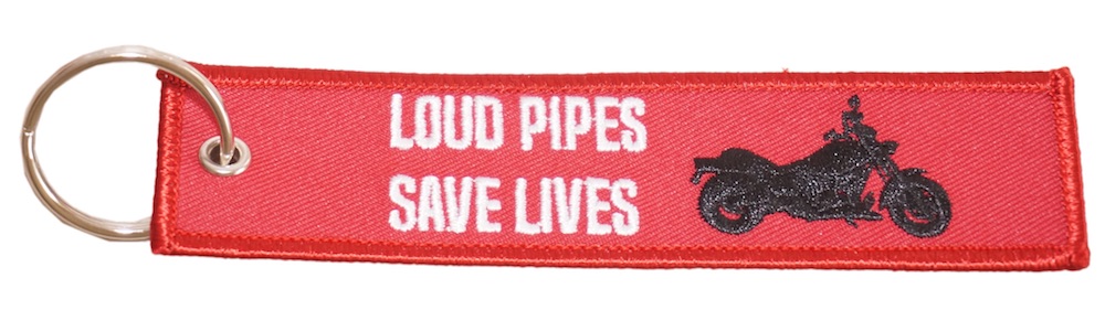 Loud pipes save lives keyring - motorcycles EPA cars